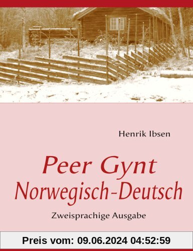 Peer Gynt: Zweisprachige Ausgabe: Deutsch / Norwegisch